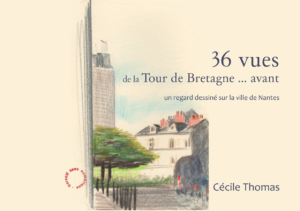 36 vues de la Tour de Bretagne ... avant